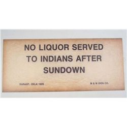 1418 - NO LIQUOR SERVED TO INDIANS AFTER SUNDOWN PAPER SIGN