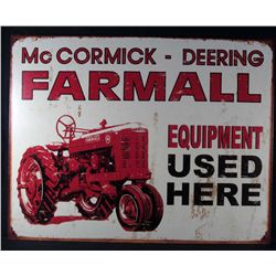 5454 - METAL ADVERTISING SIGN - FARMALL EQUIPMENT USED HERE - 12.5X16"