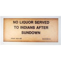 9024 - NO LIQUOR SERVED TO INDIANS AFTER SUNDOWN PAPER SIGN