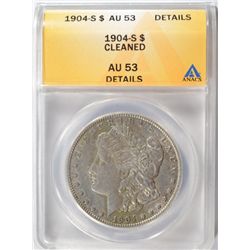 1904-S MORGAN DOLLAR ANACS AU 53 MINOR CLEANING