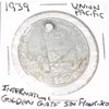 Image 1 : 1939 UNION PACIFIC *INTERNATIONAL GOLDEN GATE* SAN FRANCISCO CALIFORNIA - HOLED!!