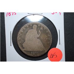 1875 US Seated Liberty Half Dollar; EST. $15-25