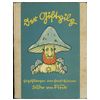 Image 1 : JULIUS STREICHER'S ANTI-SEMITIC CHILDREN'S BOOK, "DER GIFTPILZ"