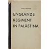 Image 1 : "ENGLAND'S REGIMENT IN PALESTINE"