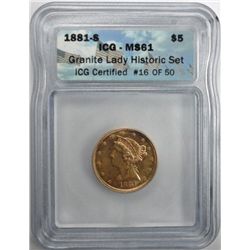 1881S $5  GOLD Granite lady San Francisco mint nickname)set #16of 50  ICG61