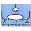 Image 1 : I Bring Nothing to the Table