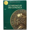 Libri di Numismatica: Medaglistica.    AA.VV. Le medaglie dei Gonzaga. VIII.          Banca Agricola
