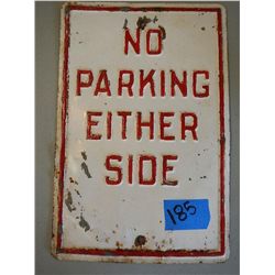 "No Parking Either Side" Heavy Gauge Painted Sign