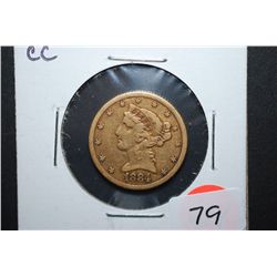 1884-CC US Liberty $5 Gold Coin; EST. $650-750