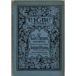 O'DWYER ( Robert ). Eithne (Eithne). Romantic Opera founded upon the Irish folk-story Ean an Cheoil 