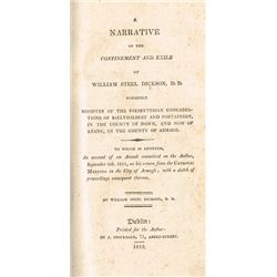 DICKSON ( Wm. Steel ). A narrative of the confinement and exile of William Steel Dickson, D.D.