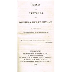 [DONALDSON ( Joseph )]. Scenes and sketches of a soldier's life in Ireland Edinburgh : Printed for W