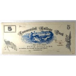 1874 Commercial College Bank $5 Bearer note  AU VERY SCARCE est $150-$175