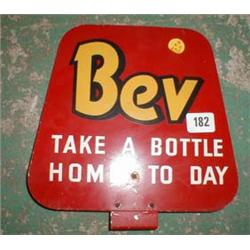 A double sided advertising sign "Bev take a bottle home today"