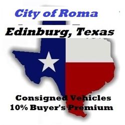 Edinburg,Texas City of Roma vehicles listed below