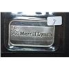 Image 1 : Merrill Lynch Commemorative Silver Ingot; .999 Fine Silver 1 Oz.; EST. $40-50