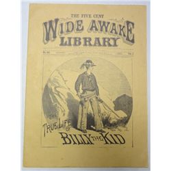 THE FIVE CENT WIDE AWAKE LIBRARY - THE TRUE LIFE OF BILLY THE KID