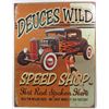 Image 1 : 1551 - DEUCE'S WILD SPEED SHOP METAL SIGN - APPROX. 12.5" X 16"