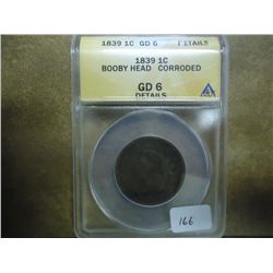 1839 US LARGE CENT BOOBY HEAD ANACS G6 DETAILS