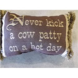 Never Kick a Cow Patty Pillow