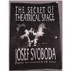 Image 1 : Svoboda. THE SECRET OF THEATRICAL SPACE. (1993).