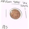 Image 1 : VINTAGE ARIZONA STATE 1 TAX TOKEN *EXTREMELY RARE MS HIGH GRADE*!!