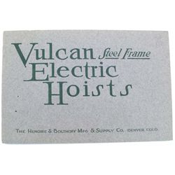 MINING ELECTRIC HOIST CATALOG: Vulcan Steel Frame Electric Hoists, The Hendrie & Bolthoff Mfg. Co.,