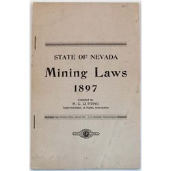 BOOK, STATE OF NEVADA MINING LAWS DATED 1897: This book compiled by H.C. Cutting Superintendent Of P