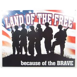 9961 - LAND OF THE FREE BECAUSE OF THE BRAVE METAL SIGN