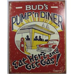 9832 - BUDS PUMP &  DINER FUNNY METAL SIGN APPROX. 12 "1/2 x 16