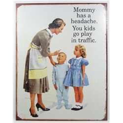 9847 - MOMMY FUNNY METAL SIGN APPROX. 12 "1/2 x 16