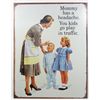Image 1 : 9847 - MOMMY FUNNY METAL SIGN APPROX. 12 "1/2 x 16