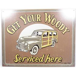 9875 - GET YOUR WOODY SERVICED HERE FUNNY METAL SIGN