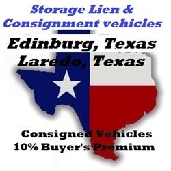 Edinburg & Laredo, Texas STORAGE LIEN & CONSIGNMENT vehicles listed below