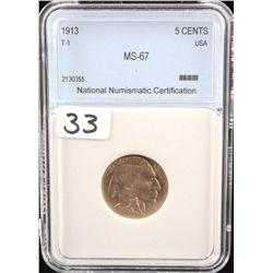 1913 TYPE 1 BUFFALO NICKEL - NNC MS67 - A  MS67 LISTS @ $1,500.00