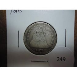 1876 SEATED LIBERTY QUARTER