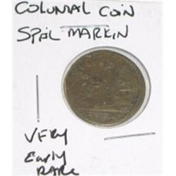 VERY EARLY RARE COLONIAL COIN *SPIEL MARKIN*!! PICTURES ON COIN IS MAN WITH SPEAR AND DEER!!