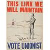 Image 1 : circa 1953: Ulster Unionist Council "This Link we Will Maintain" Election Poster