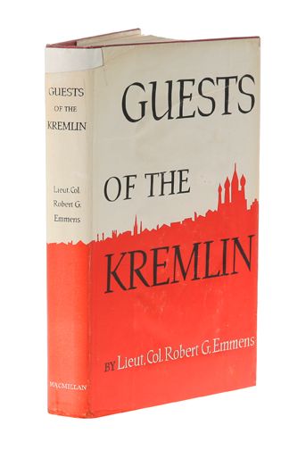 Colonel Rob Guest EMMENS, Lieut. Col. Robert G. - Guests of the Kremlin