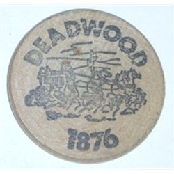 1876 DEADWOOD 5 CENT WOODEN NICKEL *RARE NICE EARLY COIN* COIN CAME OUT OF SAFE BOX!!