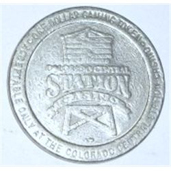 COLORADO CENTRAL STATION $1 COIN *NICE EARLY COIN*!! COIN CAME OUT OF SAFE BOX!!