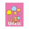 Image 3 : 3) Dr Seuss Prints- The Lorax Unless & Speak for Trees