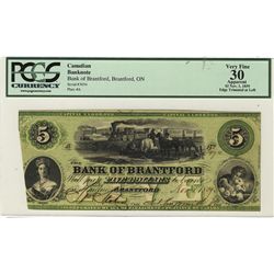 The Bank of Brantford; 1859  5 Dollars,  PCGS VF-30 App Charlton 40-10-02-08a, 3494.