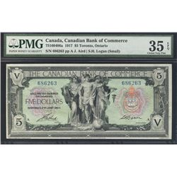 The Canadian Bank of Commerce 1917 5 Dollars #686263 CH-75-16-04-06a PMG CH VF35EPQ.