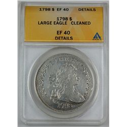 1798 Draped Bust Silver Dollar, ANACS EF-40 Details (Cleaned), *Large Eagle*