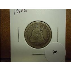 1876 SEATED LIBERTY QUARTER