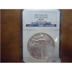 2007 AMERICAN SILVER EAGLE NGC MS69 EARLY RELEASES