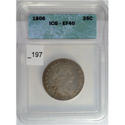 1806 BUST QUARTER ICG EF-40 NICE HARD TO FIND ORIGINAL COIN