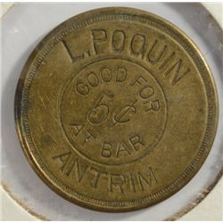 GOOD FOR TOKEN 5 cents at bar ANTRIM  L. POOUIN UNATTRIBUTED