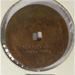 BLANK quarter size brass token with square hole middle one side has  NS MEYERING